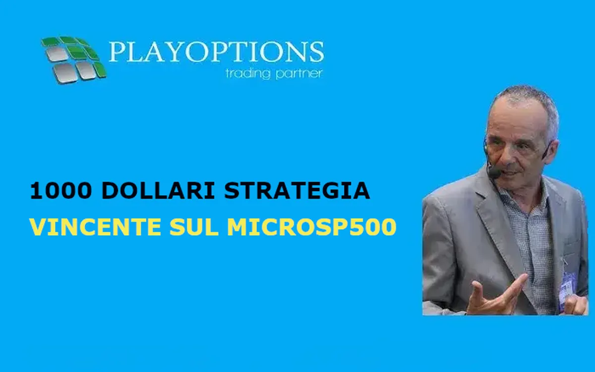 Download 1000 Dollari Strategia Vincente sul MicroSP500 – PlayOptions