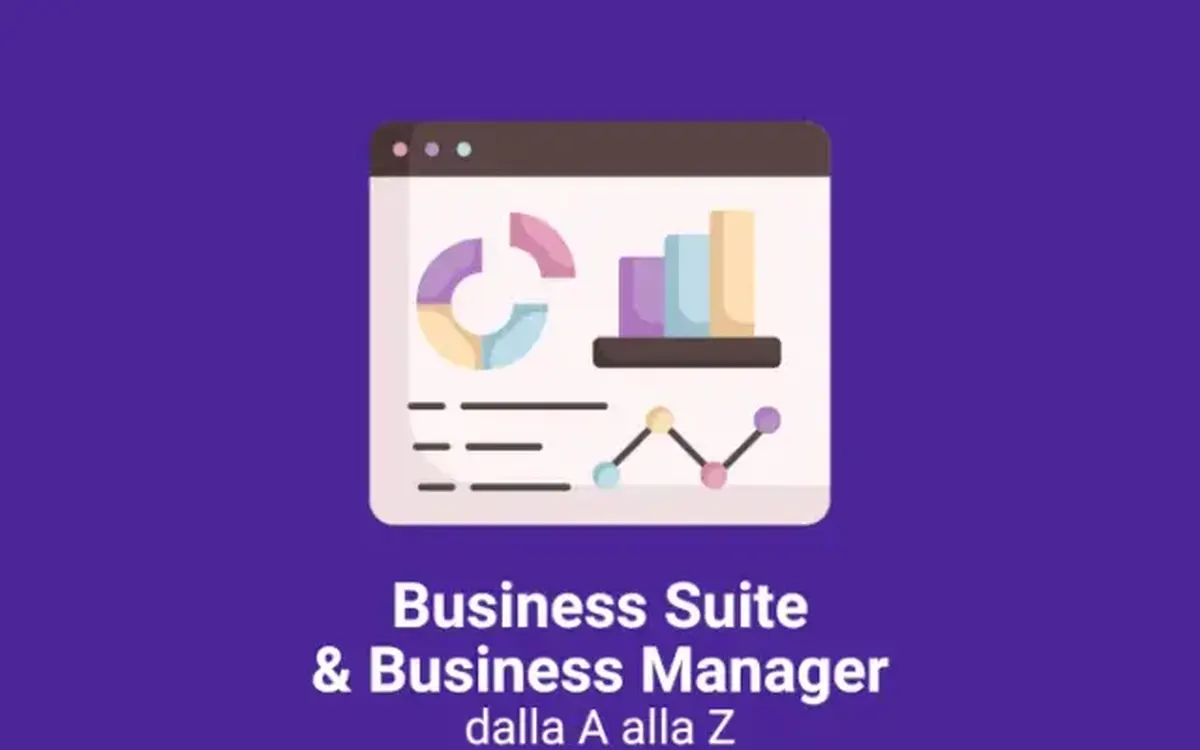 Download Business Manager e Business Suite dalla A alla Z – Veronica Gentili