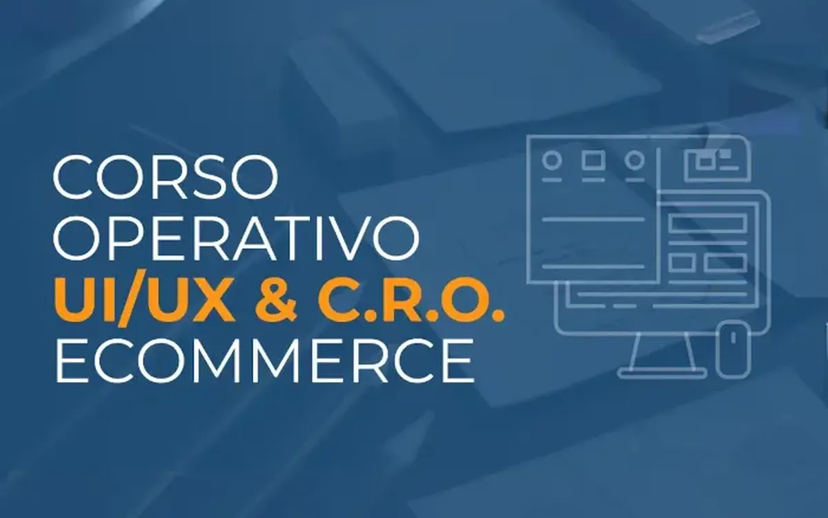Download Corso UI/UX e CRO per Ecommerce – Ecommerce School