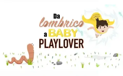 Download Da Lombrico a Baby PlayLover – PlayLover Academy