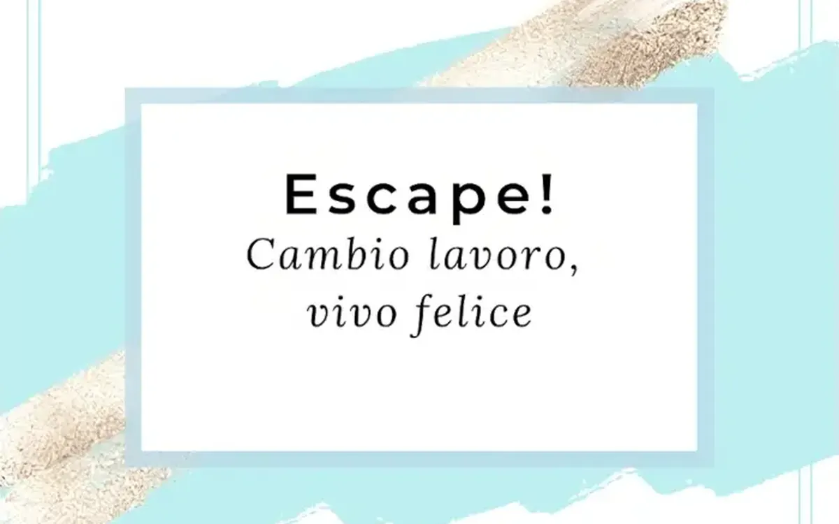 Download ESCAPE! Cambio lavoro, vivo felice – EcoSapere
