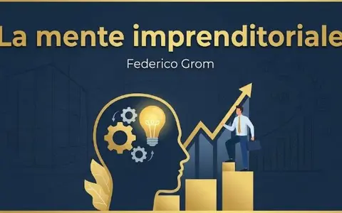 Download La mente imprenditoriale – Federico Grom (Corsi.it)