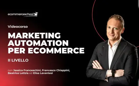 Download Marketing Automation per Ecommerce (II Livello) – Ecommerce School