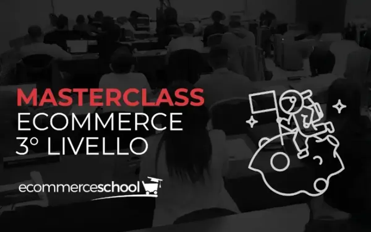 Download Masterclass Ecommerce 3º Livello – Ecommerce School
